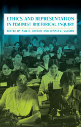 front cover of Ethics and Representation in Feminist Rhetorical Inquiry