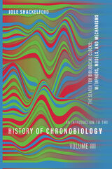 front cover of An Introduction to the History of Chronobiology, Volume 3