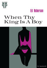 front cover of When Thy King Is A Boy