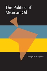 front cover of The Politics of Mexican Oil