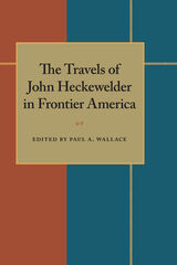 front cover of The Travels of John Heckewelder in Frontier America