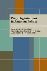 front cover of Party Organizations in American Politics
