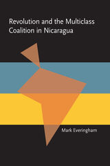 front cover of Revolution and the Multiclass Coalition in Nicaragua