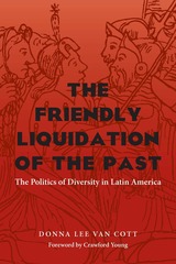 front cover of The Friendly Liquidation of the Past