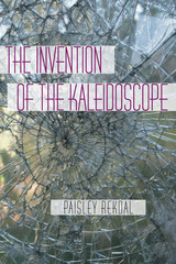 front cover of The Invention of the Kaleidoscope