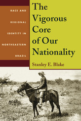 front cover of The Vigorous Core of Our Nationality