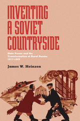 front cover of Inventing a Soviet Countryside