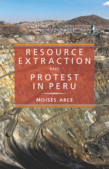 front cover of Resource Extraction and Protest in Peru
