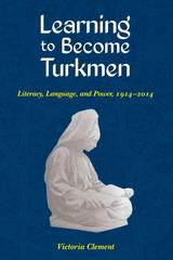 front cover of Learning to Become Turkmen