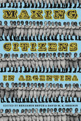 front cover of Making Citizens in Argentina
