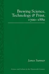 front cover of Brewing Science, Technology and Print, 1700-1880