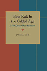front cover of Boss Rule in the Gilded Age