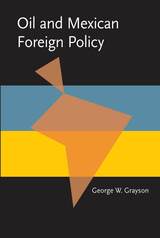 front cover of Oil and Mexican Foreign Policy