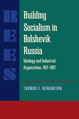 front cover of Building Socialism in Bolshevik Russia