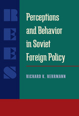 front cover of Perceptions and Behavior in Soviet Foreign Policy