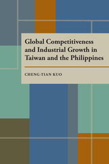 front cover of Global Competitiveness and Industrial Growth in Taiwan and the Philippines