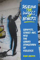 front cover of Reading the Walls of Bogota