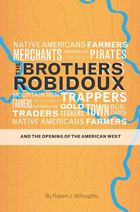 front cover of The Brothers Robidoux and the Opening of the American West