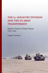 front cover of The First Infantry Division and the U.S. Army Transformed