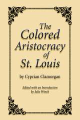 front cover of The Colored Aristocracy of St. Louis