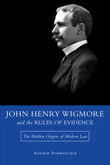 front cover of John Henry Wigmore and the Rules of Evidence