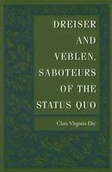 front cover of Dreiser and Veblen, Saboteurs of the Status Quo