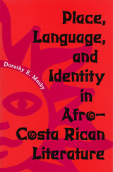 front cover of Place, Language, and Identity in Afro-Costa Rican Literature