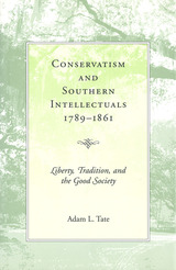front cover of Conservatism and Southern Intellectuals, 1789-1861