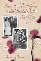 front cover of From the Battlefront to the Bridal Suite