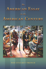 front cover of The American Essay in the American Century