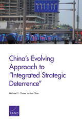 front cover of China’s Evolving Approach to “Integrated Strategic Deterrence”