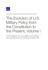front cover of The Evolution of U.S. Military Policy from the Constitution to the Present, Volume I
