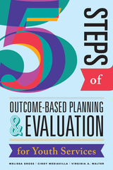 front cover of Five Steps of Outcome-Based Planning & Evaluation for Youth Services