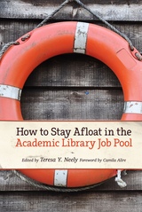 front cover of How to Stay Afloat in the Academic Library Job Pool