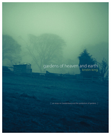 front cover of Gardens of Heaven and Earth