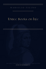 front cover of Marsilio Ficino, Three Books on Life