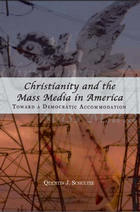 front cover of Christianity and the Mass Media in America