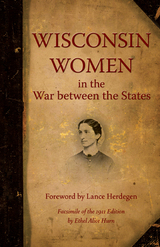 front cover of Wisconsin Women in the War between the States