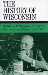 front cover of The History of Wisconsin, Volume VI