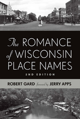front cover of The Romance of Wisconsin Place Names