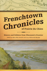 front cover of Frenchtown Chronicles of Prairie du Chien