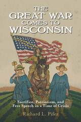 front cover of The Great War Comes to Wisconsin