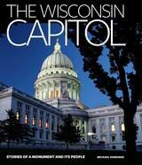 front cover of The Wisconsin Capitol