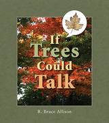 front cover of If Trees Could Talk