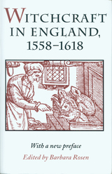 front cover of Witchcraft in England, 1558-1618