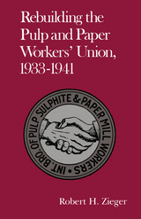 front cover of Rebuilding Pulp And Paper Workers Union