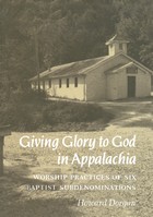 front cover of Giving Glory To God Appalachia