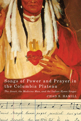 front cover of Songs of Power and Prayer in the Columbia Plateau