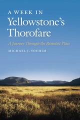 front cover of A Week in Yellowstone's Thorofare