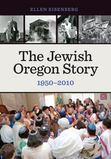 front cover of The Jewish Oregon Story, 1950-2010